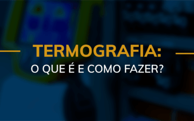 Termografia: O que é e como fazer?