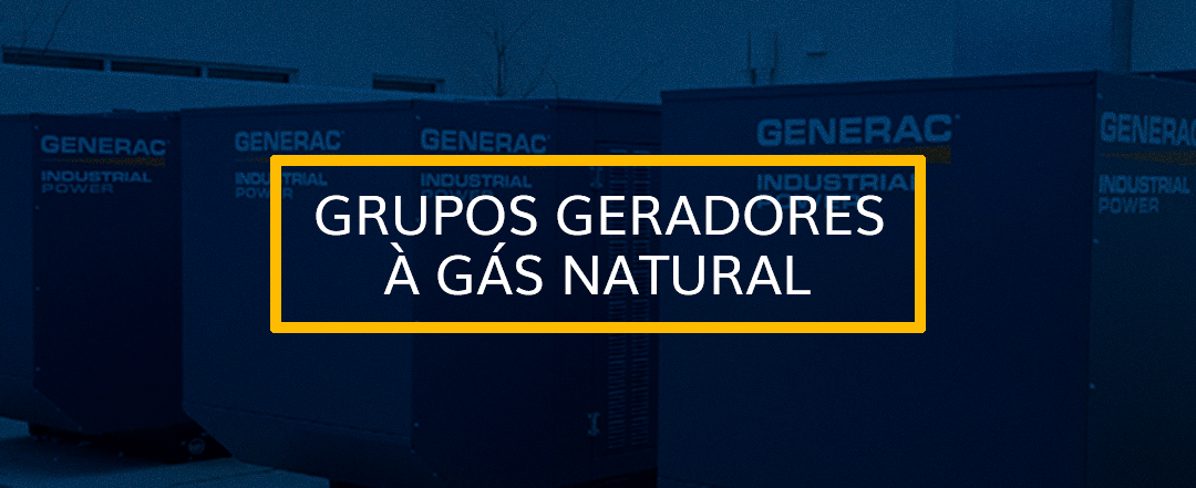 Grupos Geradores à gás natural